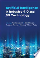 Artificial Intelligence in Industry 4.0 and 5G Technology