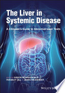 The Liver in Systemic Disease: A Clinician's Guide to Abnormal Liver Tests