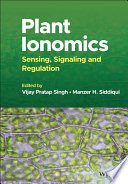  Plant Ionomics: Sensing, Signaling and Regulation