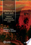 Anthropology of Violent Death: Theoretical Foundations for Forensic Humanitarian Action