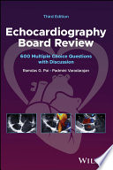 Echocardiography Board Review: 600 Multiple Choice Questions with Discussion
