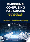 Emerging Computing Paradigms: Principles, Advances and Applications