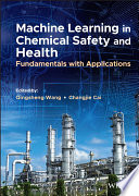 Machine Learning in Chemical Safety and Health: Fundamentals with Applications