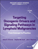 Precision Cancer Therapies, Volume 1: Targeting Oncogenic Drivers and Signaling Pathways in Lymphoid Malignancies: From Concept to Practice