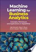 Machine Learning for Business Analytics: Concepts, Techniques and Applications in RapidMiner