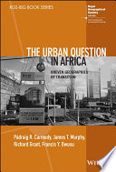  The Urban Question in Africa: Uneven Geographies of Transition