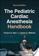  The Pediatric Cardiac Anesthesia Handbook
