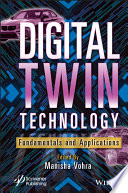 Digital Twin Technology: Fundamentals and Applications