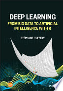 Deep Learning: From Big Data to Artificial Intelligence with R