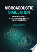 Vibroacoustic Simulation: An Introduction to Statistical Energy Analysis and Hybrid Methods