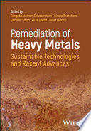 Remediation of Heavy Metals: Sustainable Technologies and Recent Advances