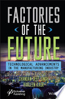 Factories of the Future: Technological Advancements in the Manufacturing Industry