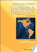 The Wiley Blackwell Companion to Latinoax Theology