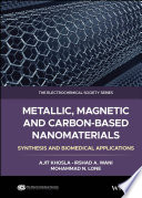  Metallic, Magnetic, and Carbon-Based Nanomaterials: Synthesis and Biomedical Applications