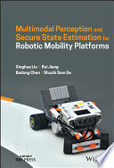 Multimodal Perception and Secure State Estimation for Robotic Mobility Platforms