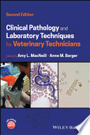  Clinical Pathology and Laboratory Techniques for Veterinary Technicians