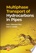 Multiphase Transport of Hydrocarbons in Pipes