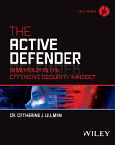  The Active Defender: Immersion in the Offensive Security Mindset