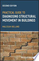Practical Guide to Diagnosing Structural Movementin Buildings