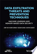  Data Exfiltration Threats and Prevention Techniques: Machine Learning and Memory-Based Data Security