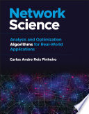 Network Science. Analysis and Optimization Algorithms for Real-World Applications