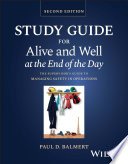  Study Guide for Alive and Well at the End of the Day