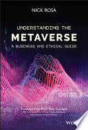 Understanding the Metaverse: A Business and Ethical Guide