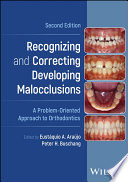  Recognizing and Correcting Developing Malocclusions: A Problem-Oriented Approach to Orthodontics