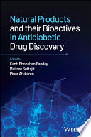  Natural Products and their Bioactives in Antidiabetic Drug Discovery