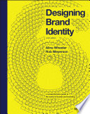  Designing Brand Identity: A Comprehensive Guide to the World of Brands and Branding