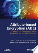 Attribute-based Encryption (ABE) - Foundations and Applications within Blockchain and Cloud Environments
