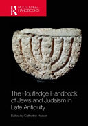  The Routledge Handbook of Jews and Judaism in Late Antiquity