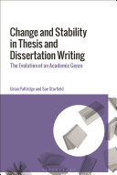 Change and Stability in Thesis and Dissertation Writing: The Evolution of an Academic Genre	