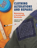 Clothing Alterations and Repairs: Maintaining a Sustainable Wardrobe	