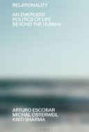 Designing Relationally: Mending the Story of Life: An Emergent Politics of Life Beyond the Human (Beyond the Modern)
