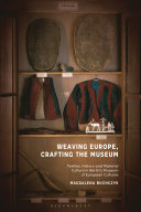  Weaving Europe, Crafting the Museum