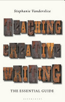 Teaching Creative Writing: The Essential Guide	