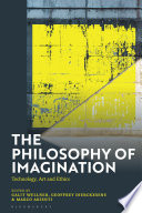  The Philosophy of Imagination: Technology, Art and Ethics