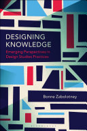  Designing Knowledge : Emerging Perspectives in Design Studies Practices