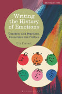 Writing the History of Emotions: Concepts and Practices, Economies and Politics	