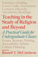 Teaching in the Study of Religion and Beyond: A Practical Guide for Undergraduate Classes	