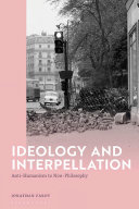  Ideology and Interpellation: Anti-Humanism to Non-Philosophy
