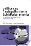 Multilingual and Translingual Practices in English-Medium Instruction: Perspectives from Global Higher Education Contexts	