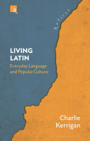 Living Latin: Everyday Language and Popular Culture 