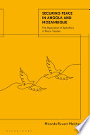 Securing Peace in Angola and Mozambique: The Importance of Specificity in Peace Treaties	