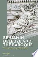  Benjamin, Deleuze and the Baroque: The Early Modern Origins of Media Theory