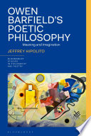 Owen Barfield’s Poetic Philosophy: Meaning and Imagination