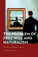  The Problem of Free Will and Naturalism: Paradoxes and Kantian Solutions
