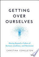  Getting Over Ourselves