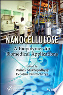 Nanocellulose: A Biopolymer for Biomedical Applications